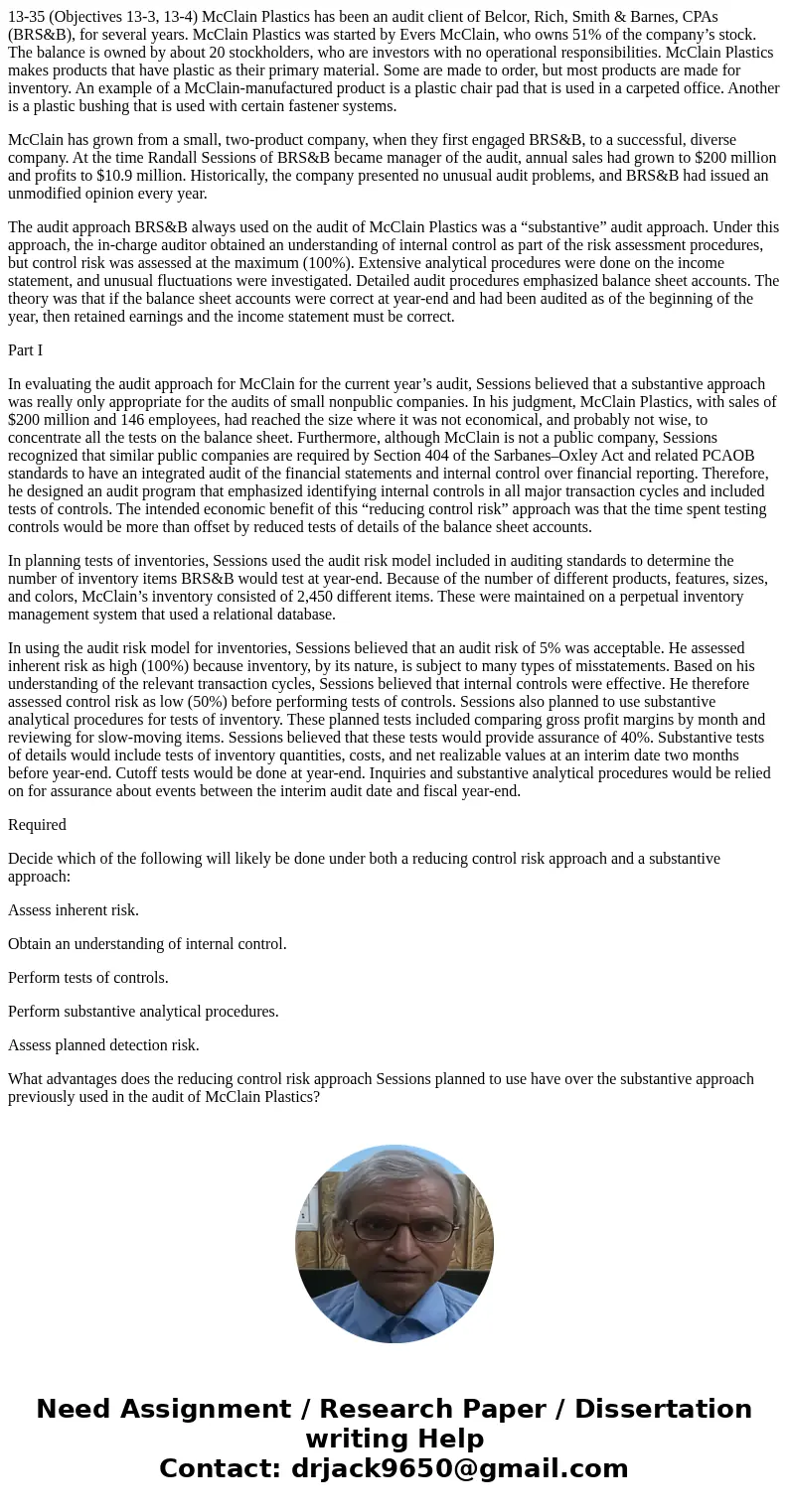 13-35 (Objectives 13-3, 13-4) McClain Plastics has been an audit client of Belcor, Rich, Smith & Barnes, CPAs (BRS&B), for several years. McClain Plasti