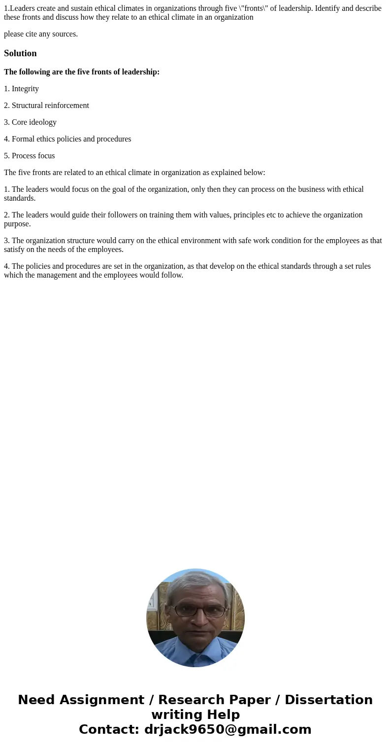 1.Leaders create and sustain ethical climates in organizations through five \
