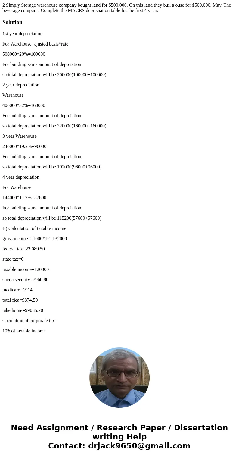  2 Simply Storage warehouse company bought land for $500,000. On this land they buil a ouse for $500,000. May. The beverage compan a Complete the MACRS deprecia