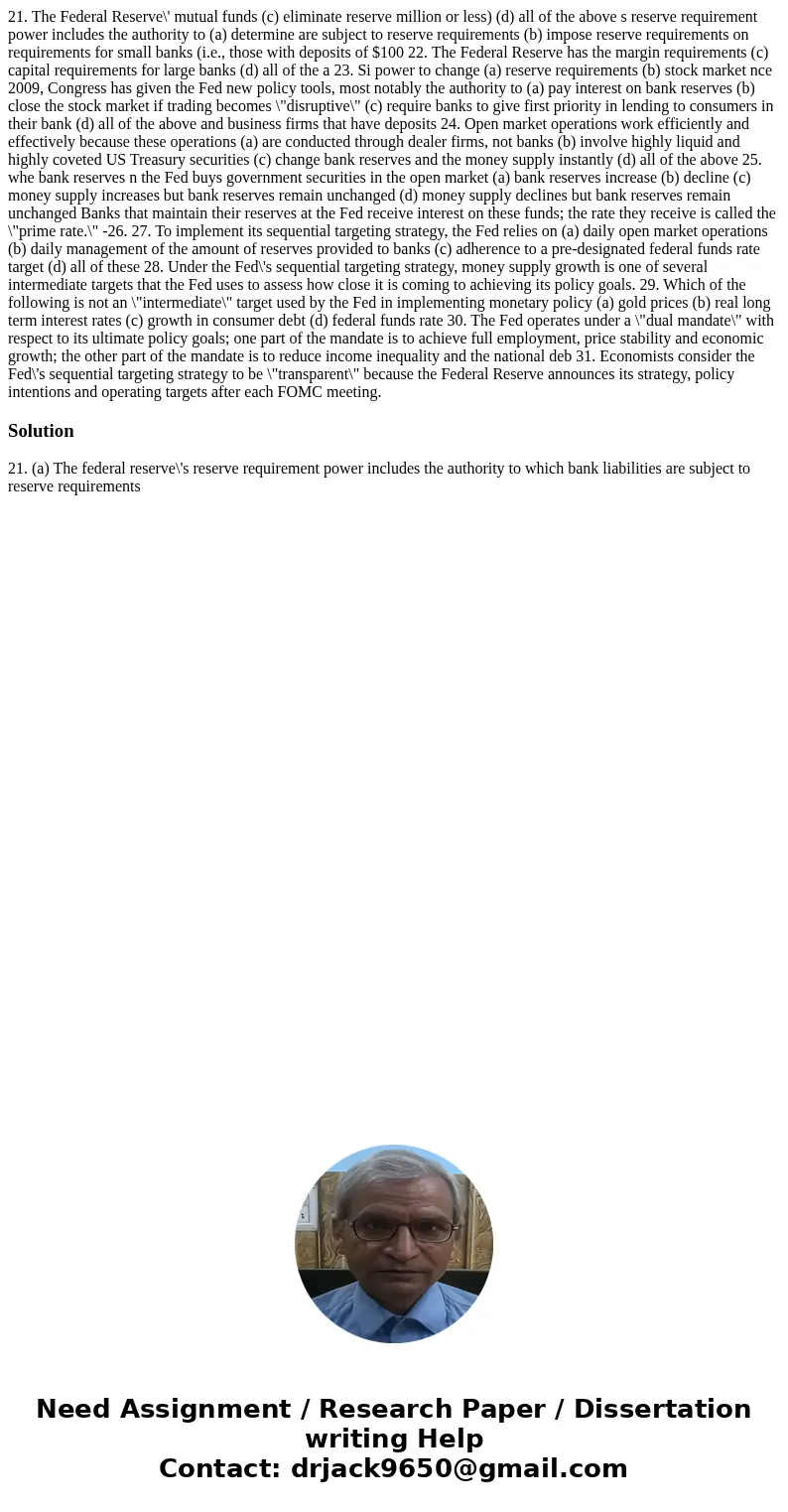 21. The Federal Reserve\' mutual funds (c) eliminate reserve million or less) (d) all of the above s reserve requirement power includes the authority to (a) de  21. The Federal Reserve\' mutual funds (c) eliminate reserve million or less) (d) all of the above s reserve requirement power includes the authority to (a) de
