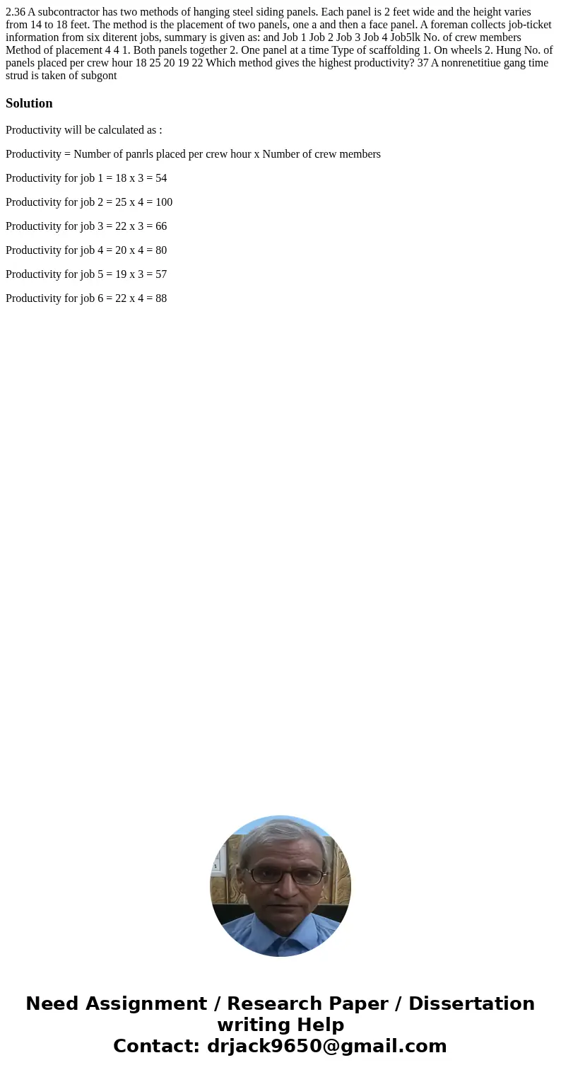  2.36 A subcontractor has two methods of hanging steel siding panels. Each panel is 2 feet wide and the height varies from 14 to 18 feet. The method is the plac