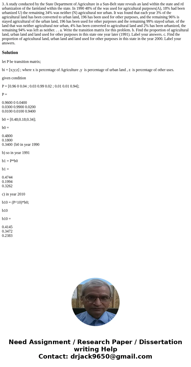  3. A study conducted by the State Department of Agriculture in a Sun-Belt state reveals an land within the state and rd urbanization of the farmland within the