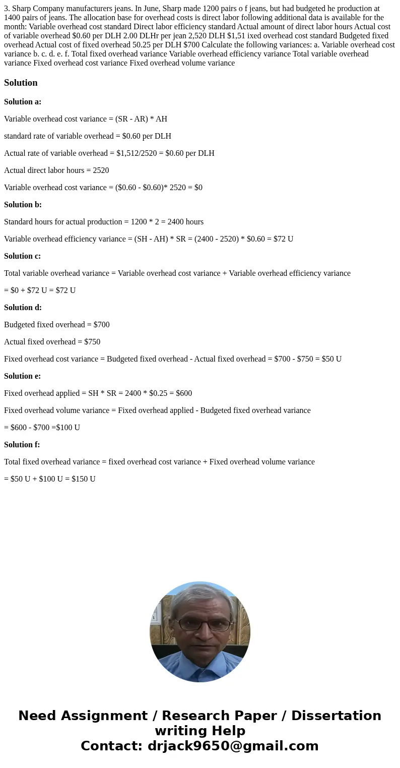  3. Sharp Company manufacturers jeans. In June, Sharp made 1200 pairs o f jeans, but had budgeted he production at 1400 pairs of jeans. The allocation base for 
