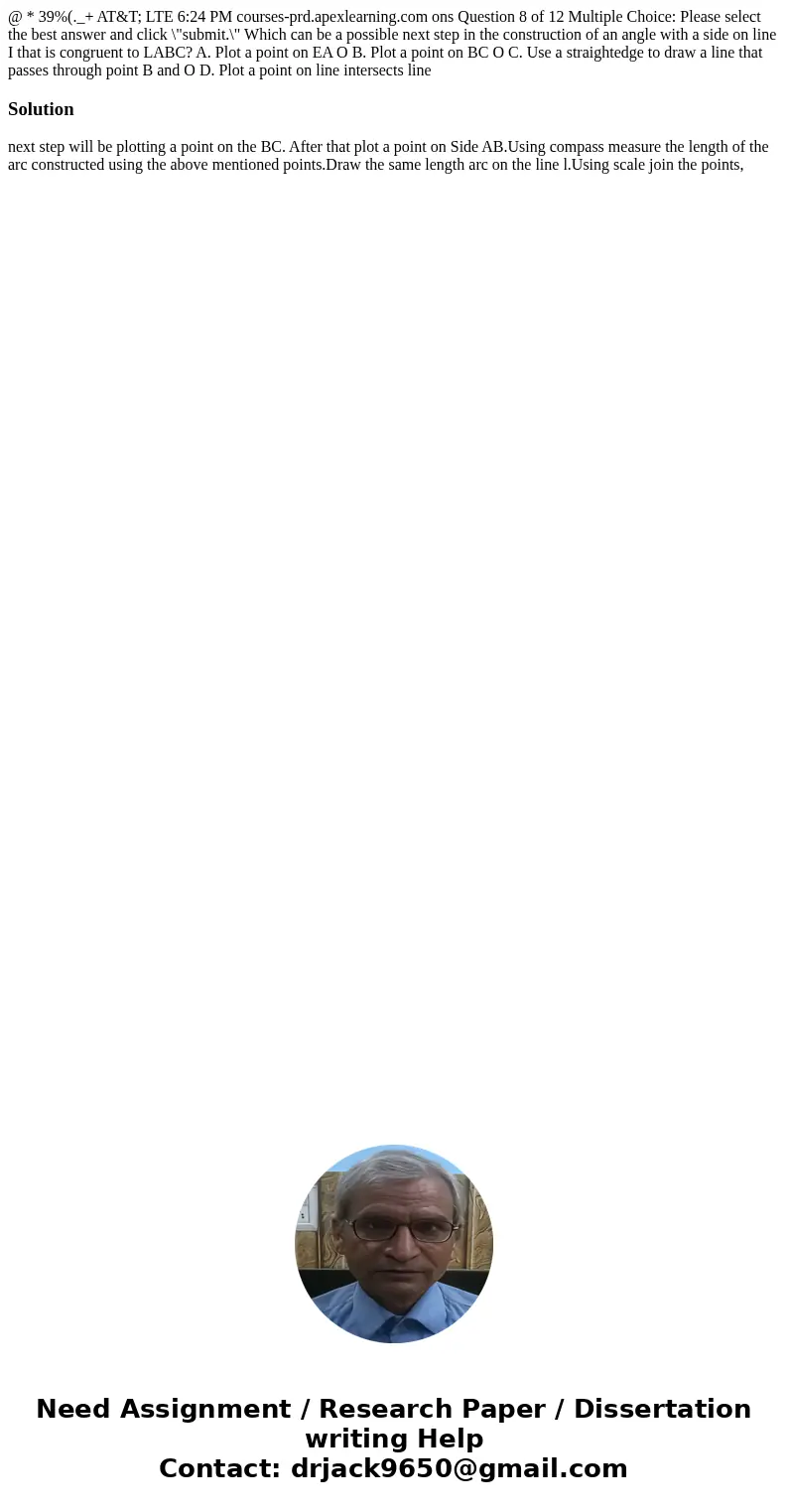  @ * 39%(._+ AT&T; LTE 6:24 PM courses-prd.apexlearning.com ons Question 8 of 12 Multiple Choice: Please select the best answer and click \