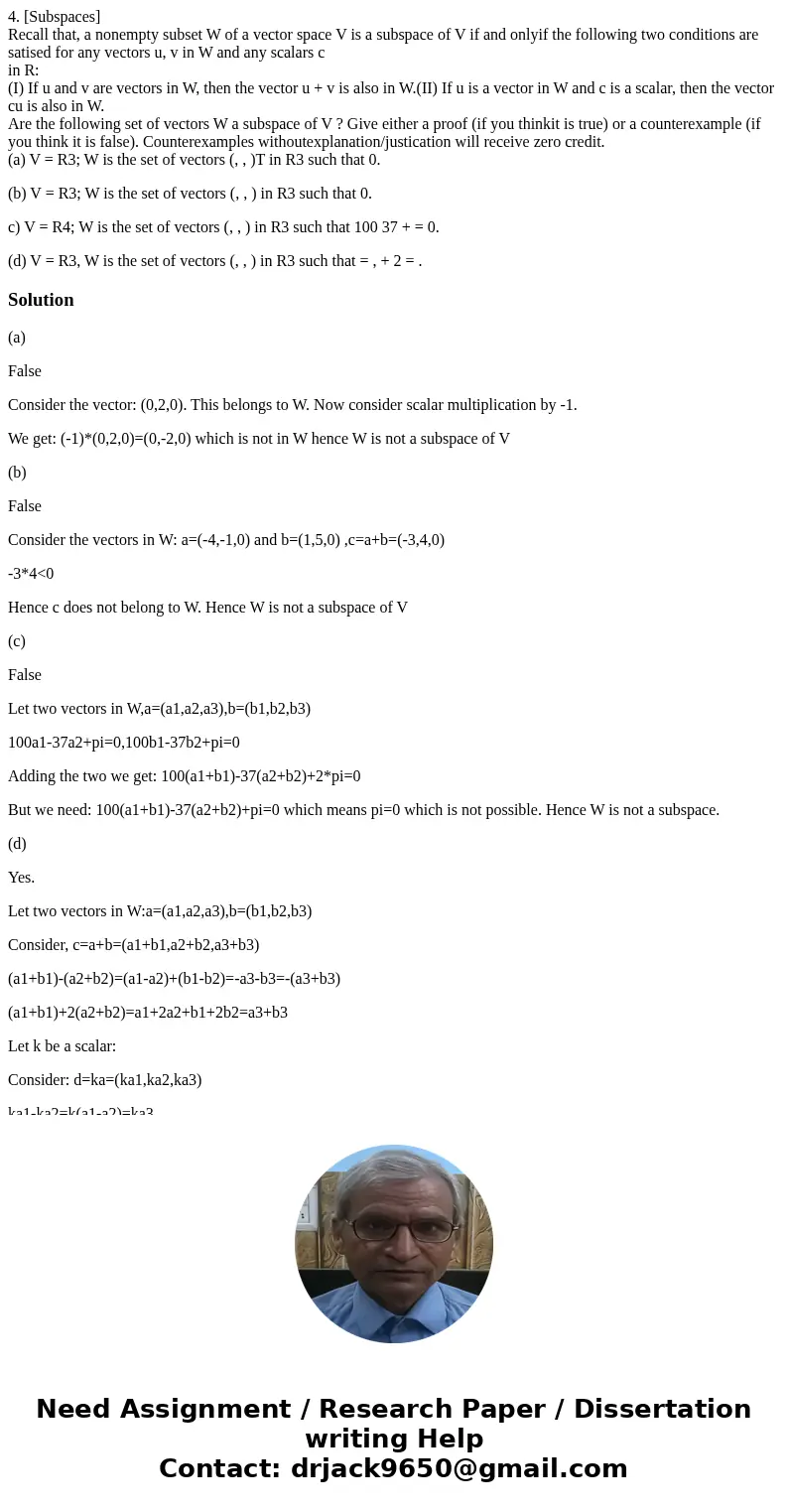 4. [Subspaces] Recall that, a nonempty subset W of a vector space V is a subspace of V if and onlyif the following two conditions are satised for any vectors u,