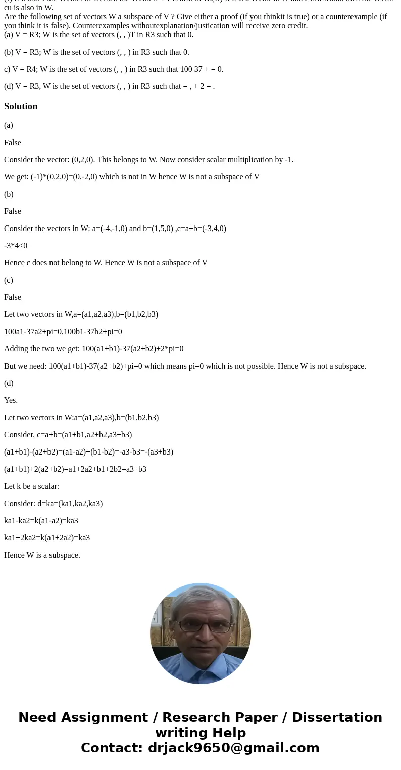 4. [Subspaces] Recall that, a nonempty subset W of a vector space V is a subspace of V if and onlyif the following two conditions are satised for any vectors u,