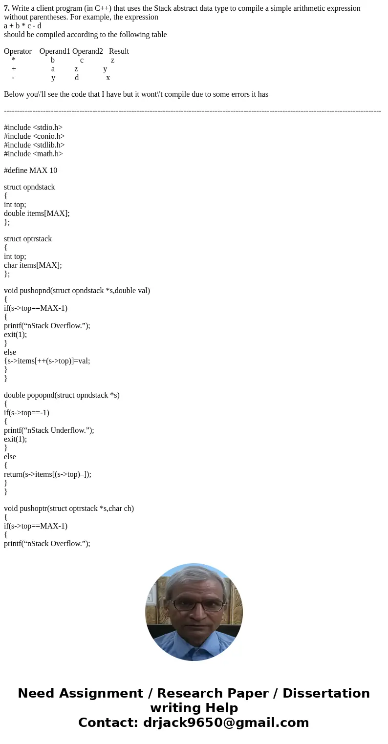7. Write a client program (in C++) that uses the Stack abstract data type to compile a simple arithmetic expression without parentheses. For example, the expres 7. Write a client program (in C++) that uses the Stack abstract data type to compile a simple arithmetic expression without parentheses. For example, the expres