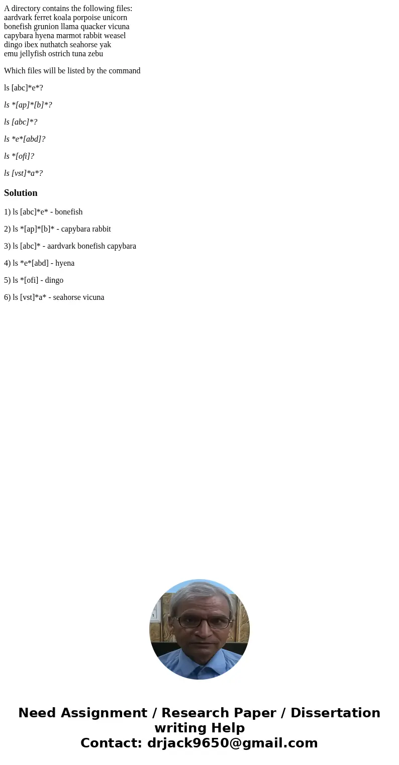 A directory contains the following files: aardvark ferret koala porpoise unicorn bonefish grunion llama quacker vicuna capybara hyena marmot rabbit weasel dingo