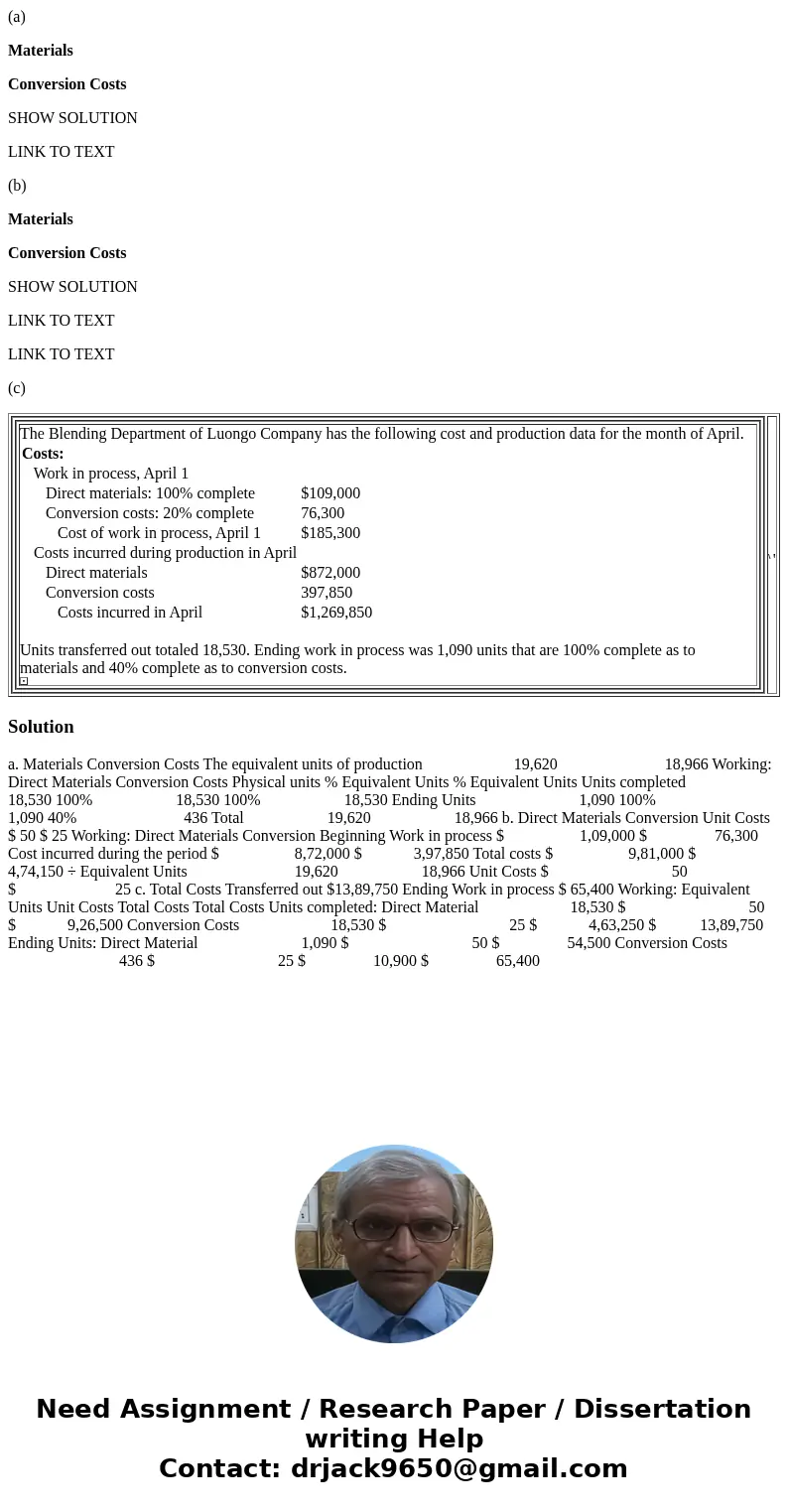 (a) Materials Conversion Costs SHOW SOLUTION LINK TO TEXT (b) Materials Conversion Costs SHOW SOLUTION LINK TO TEXT LINK TO TEXT (c) The Blending Department of 
