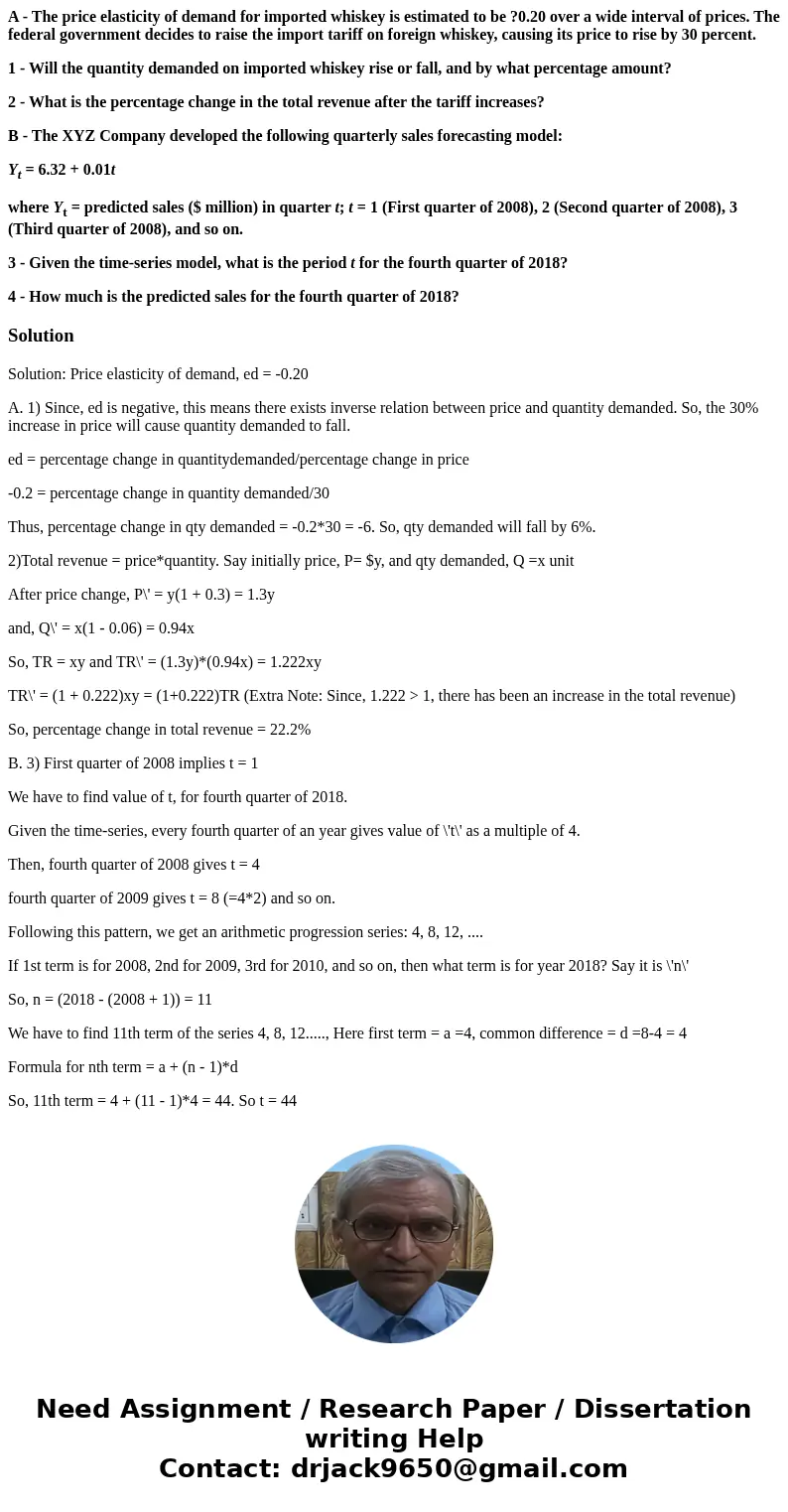 A - The price elasticity of demand for imported whiskey is estimated to be ?0.20 over a wide interval of prices. The federal government decides to raise the imp