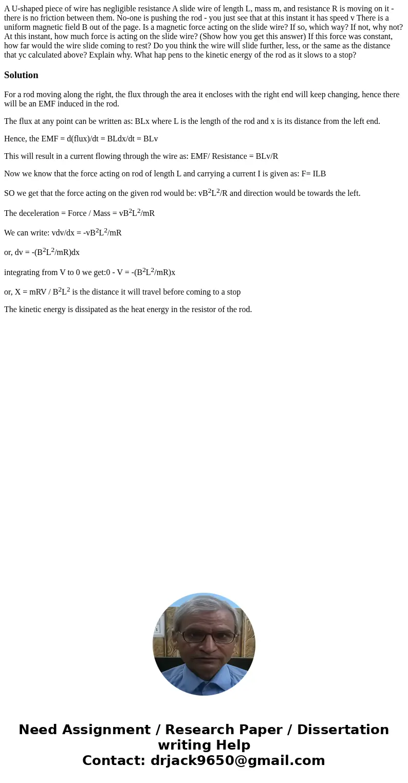  A U-shaped piece of wire has negligible resistance A slide wire of length L, mass m, and resistance R is moving on it - there is no friction between them. No-o