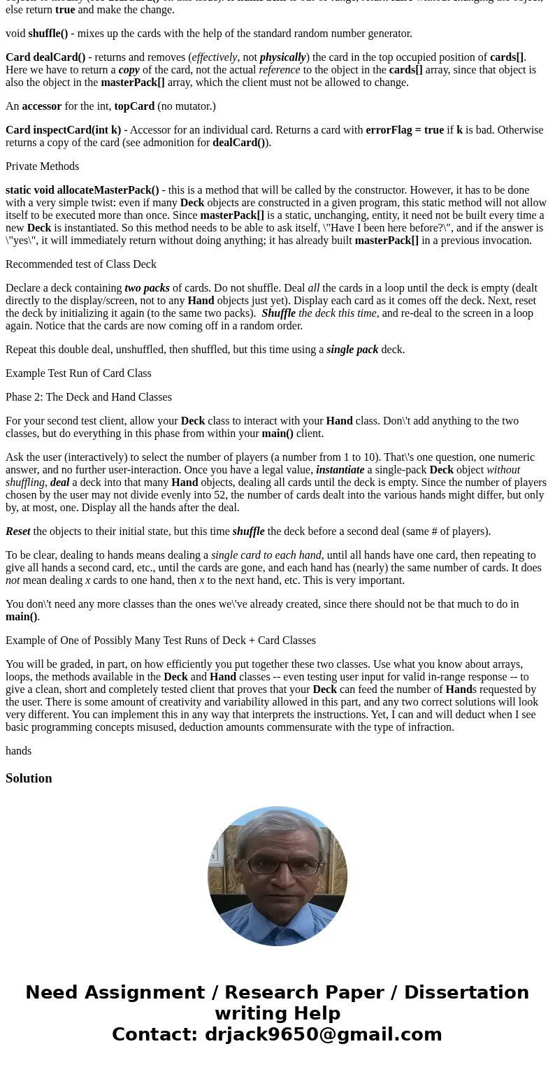 Adding a Deck We continue to work on the card game effort, now adding the source of all cards for the various players, the Deck. Deck: A class that represents t Adding a Deck We continue to work on the card game effort, now adding the source of all cards for the various players, the Deck. Deck: A class that represents t