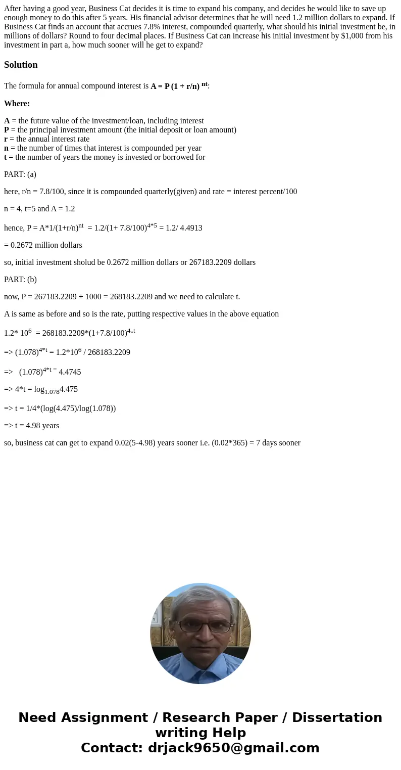  After having a good year, Business Cat decides it is time to expand his company, and decides he would like to save up enough money to do this after 5 years. Hi