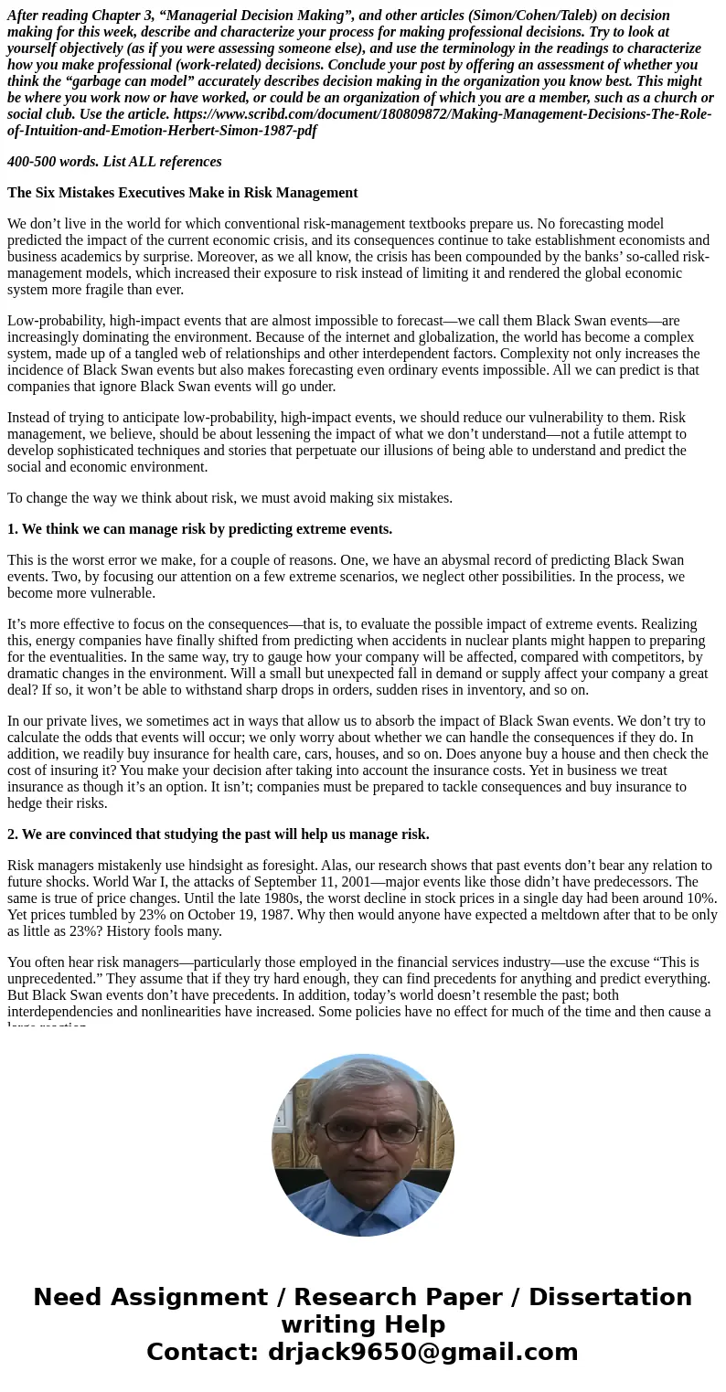 After reading Chapter 3, “Managerial Decision Making”, and other articles (Simon/Cohen/Taleb) on decision making for this week, describe and characterize your p