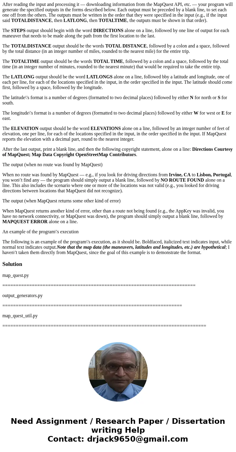 ALL IN PYTHON! --need to use mapquest API to get directions from location to location --please help! i dont know how to get started. I have the APi key but i do ALL IN PYTHON! --need to use mapquest API to get directions from location to location --please help! i dont know how to get started. I have the APi key but i do