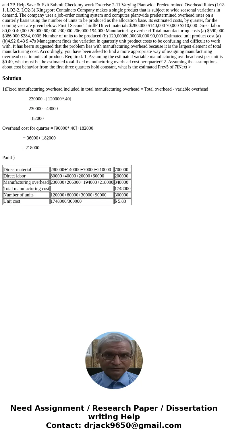 and 2B Help Save & Exit Submit Check my work Exercise 2-11 Varying Plantwide Predetermined Overhead Rates (L02-1, LO2-2, LO2-3) Kingsport Containers Compan  and 2B Help Save & Exit Submit Check my work Exercise 2-11 Varying Plantwide Predetermined Overhead Rates (L02-1, LO2-2, LO2-3) Kingsport Containers Compan