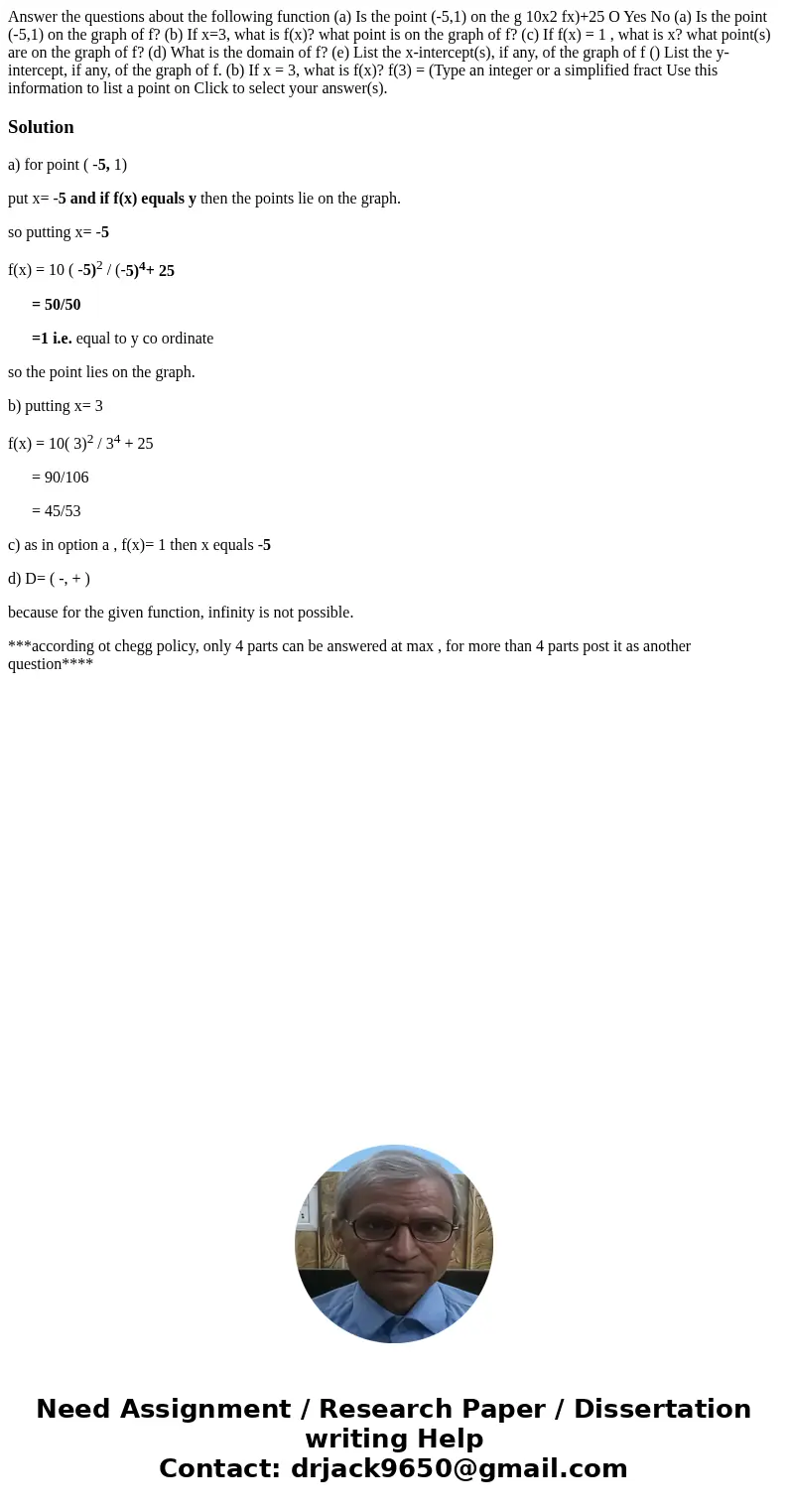 Answer the questions about the following function (a) Is the point (-5,1) on the g 10x2 fx)+25 O Yes No (a) Is the point (-5,1) on the graph of f? (b) If x=3,   Answer the questions about the following function (a) Is the point (-5,1) on the g 10x2 fx)+25 O Yes No (a) Is the point (-5,1) on the graph of f? (b) If x=3,