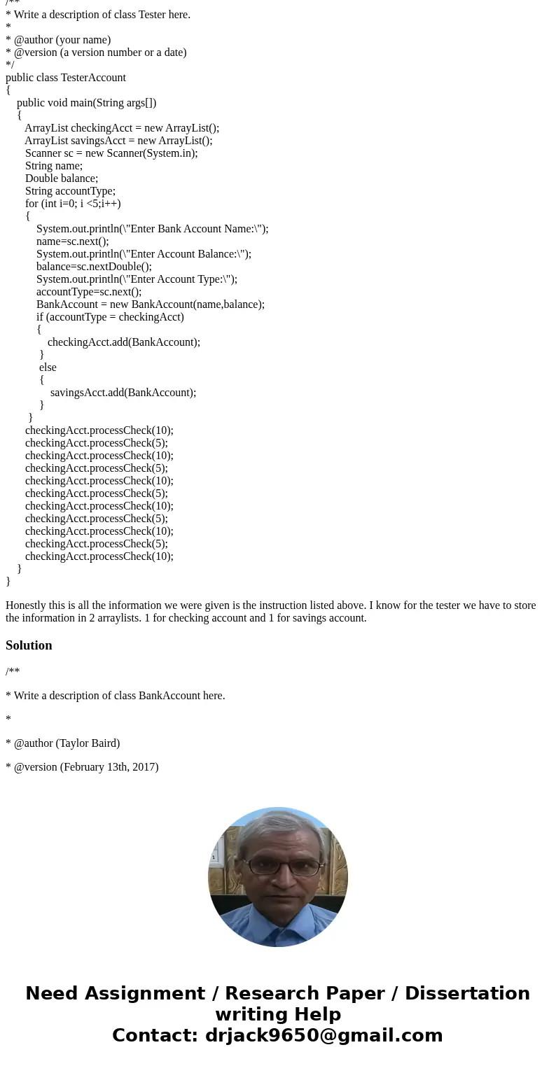 ANY KIND OF HELP IS GREATLY APPRECIATED. 1. In this problem, we are going to create a BankAccount superclass and checking and savings account subclasses. a. For