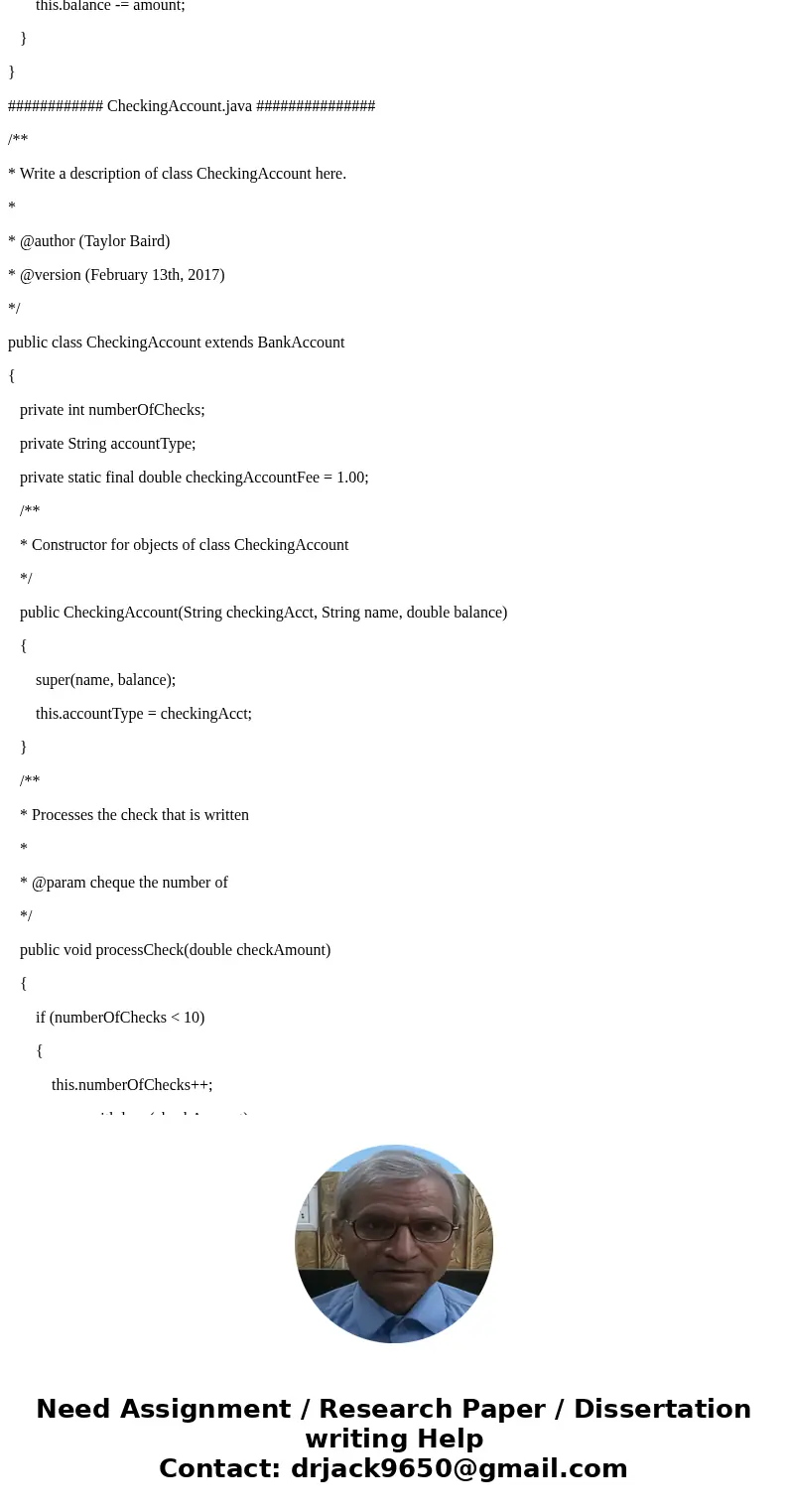 ANY KIND OF HELP IS GREATLY APPRECIATED. 1. In this problem, we are going to create a BankAccount superclass and checking and savings account subclasses. a. For