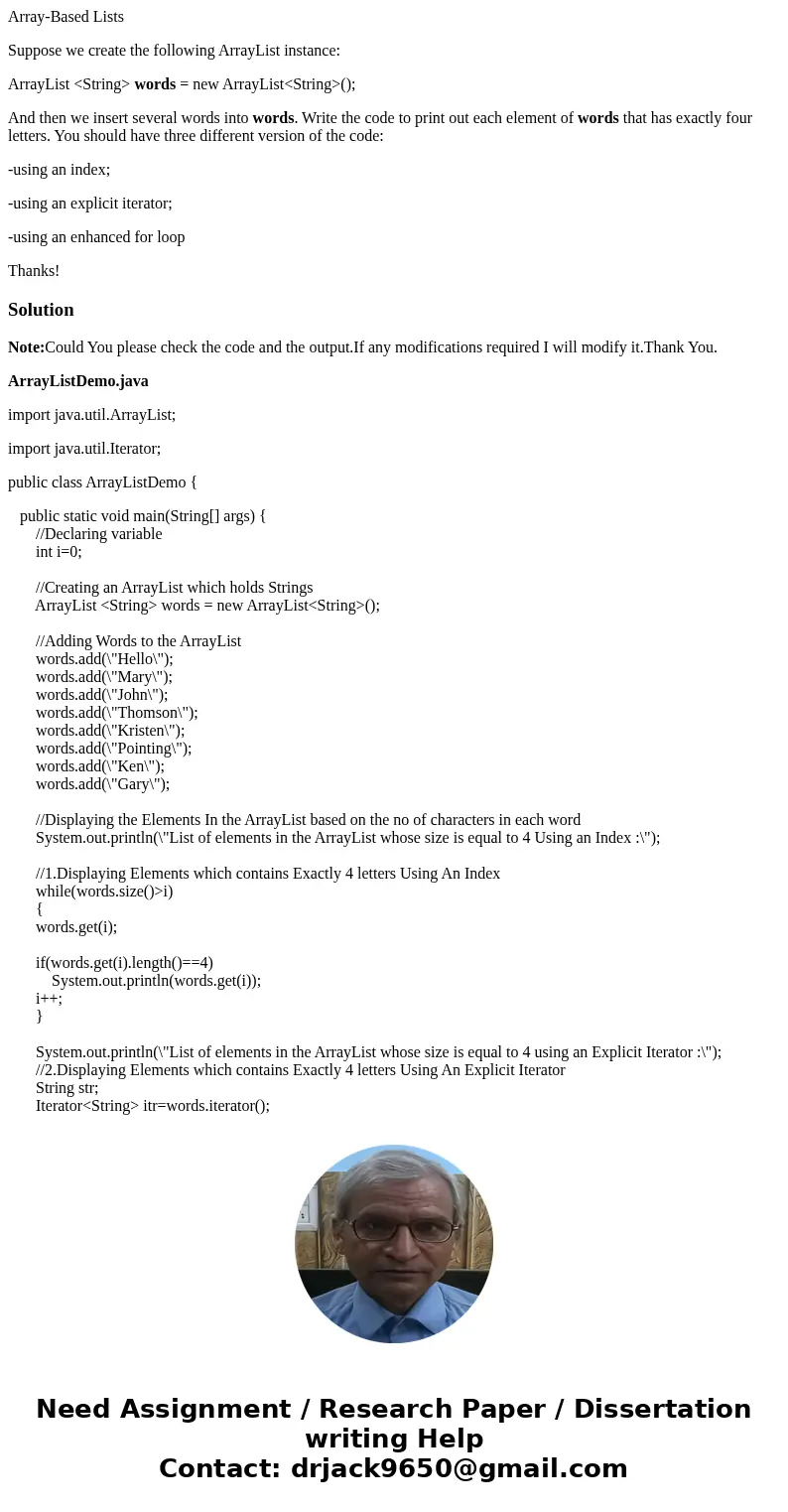 Array-Based Lists Suppose we create the following ArrayList instance: ArrayList <String> words = new ArrayList<String>(); And then we insert several Array-Based Lists Suppose we create the following ArrayList instance: ArrayList <String> words = new ArrayList<String>(); And then we insert several