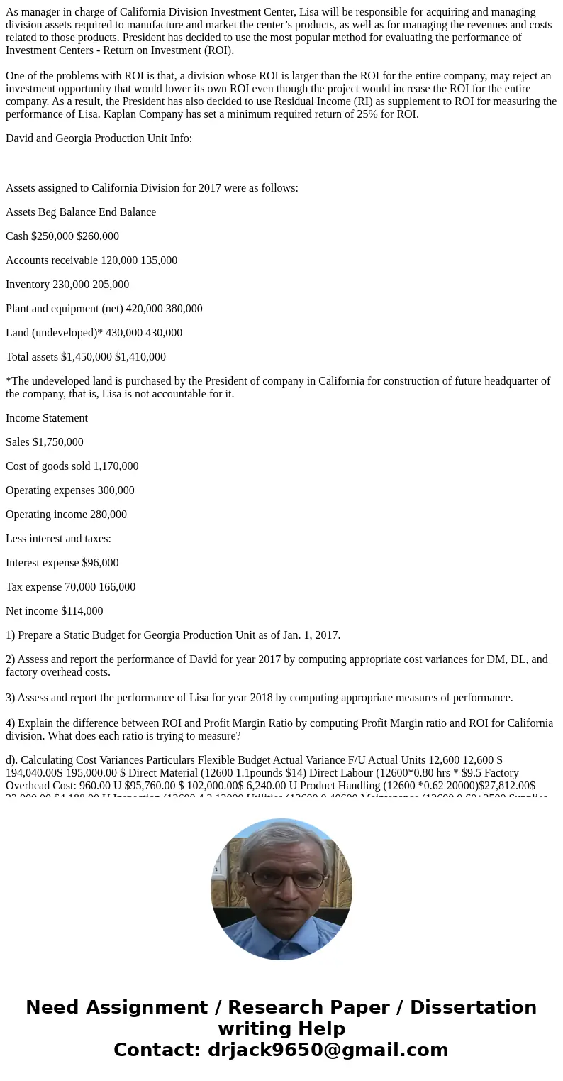 As manager in charge of California Division Investment Center, Lisa will be responsible for acquiring and managing division assets required to manufacture and m