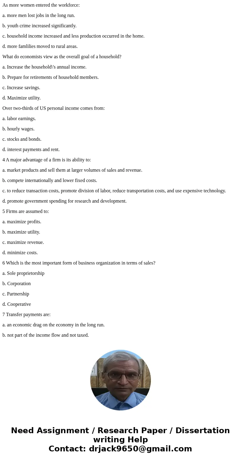 As more women entered the workforce: a. more men lost jobs in the long run. b. youth crime increased significantly. c. household income increased and less produ As more women entered the workforce: a. more men lost jobs in the long run. b. youth crime increased significantly. c. household income increased and less produ