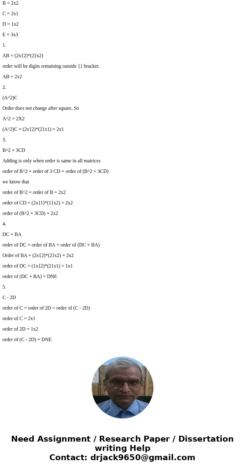 Assignment c wwwwebassign netweb/Student/Assignment Responses submit dep 15132326 SolutionA = 2x2 B = 2x2 C = 2x1 D = 1x2 E = 3x3 1. AB = (2x{2)*(2}x2) order w  Assignment c wwwwebassign netweb/Student/Assignment Responses submit dep 15132326 SolutionA = 2x2 B = 2x2 C = 2x1 D = 1x2 E = 3x3 1. AB = (2x{2)*(2}x2) order w