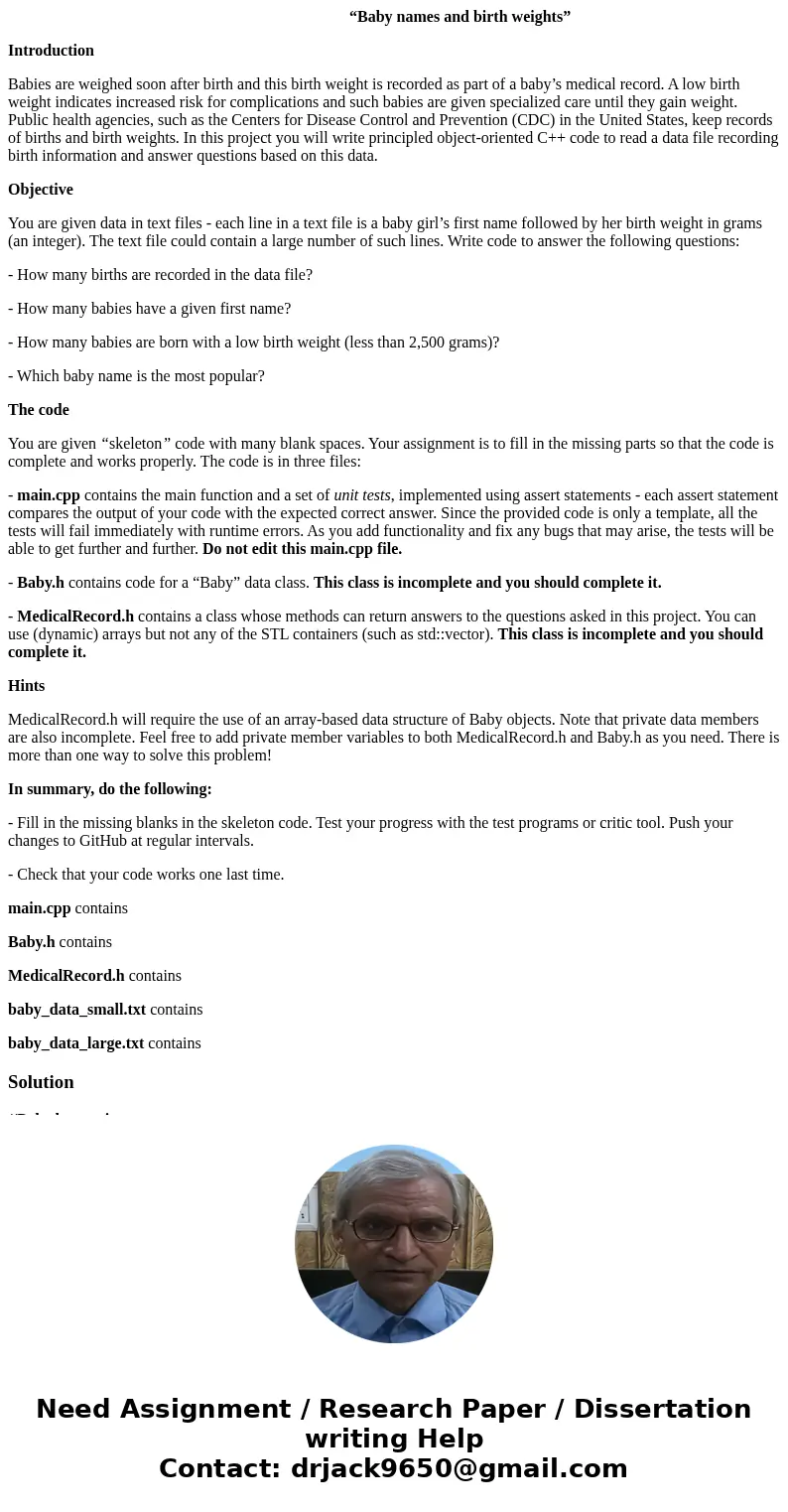  “Baby names and birth weights” Introduction Babies are weighed soon after birth and this birth weight is recorded as part of a baby’s medical record. A low bir