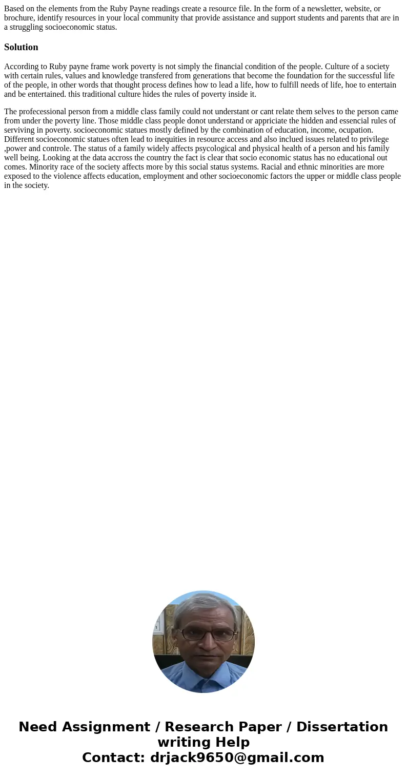 Based on the elements from the Ruby Payne readings create a resource file. In the form of a newsletter, website, or brochure, identify resources in your local c Based on the elements from the Ruby Payne readings create a resource file. In the form of a newsletter, website, or brochure, identify resources in your local c