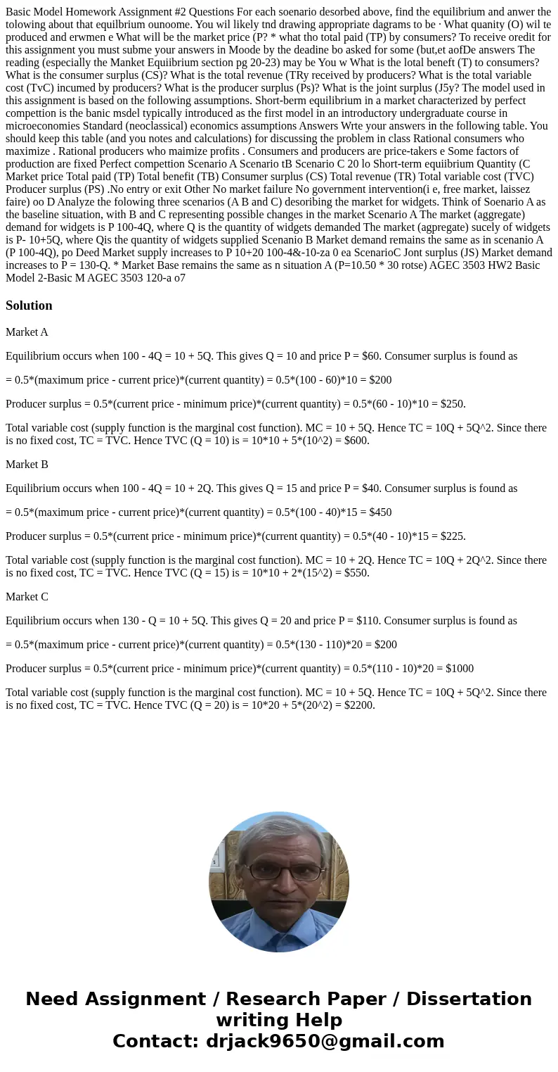  Basic Model Homework Assignment #2 Questions For each soenario desorbed above, find the equilibrium and anwer the tolowing about that equilbrium ounoome. You w