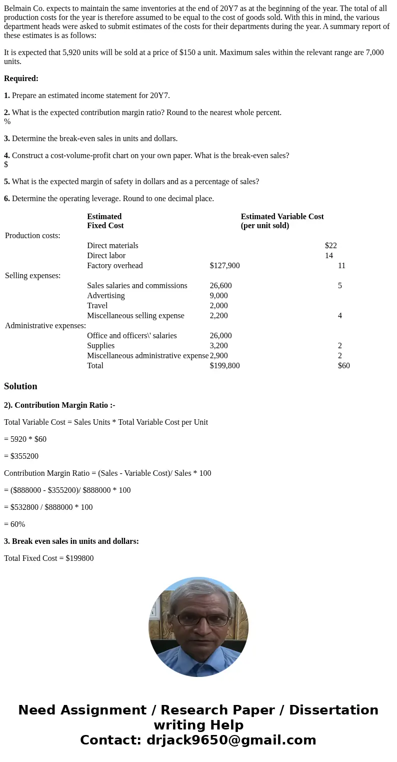 Belmain Co. expects to maintain the same inventories at the end of 20Y7 as at the beginning of the year. The total of all production costs for the year is there