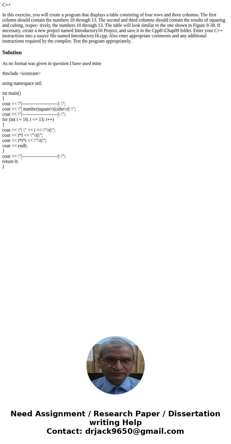 C++ In this exercise, you will create a program that displays a table consisting of four rows and three columns. The first column should contain the numbers 10  C++ In this exercise, you will create a program that displays a table consisting of four rows and three columns. The first column should contain the numbers 10