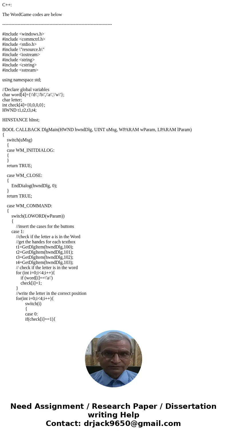 C++: The WordGame codes are below ------------------------------------------------------------------------ #include <windows.h> #include <commctrl.h> C++: The WordGame codes are below ------------------------------------------------------------------------ #include <windows.h> #include <commctrl.h>