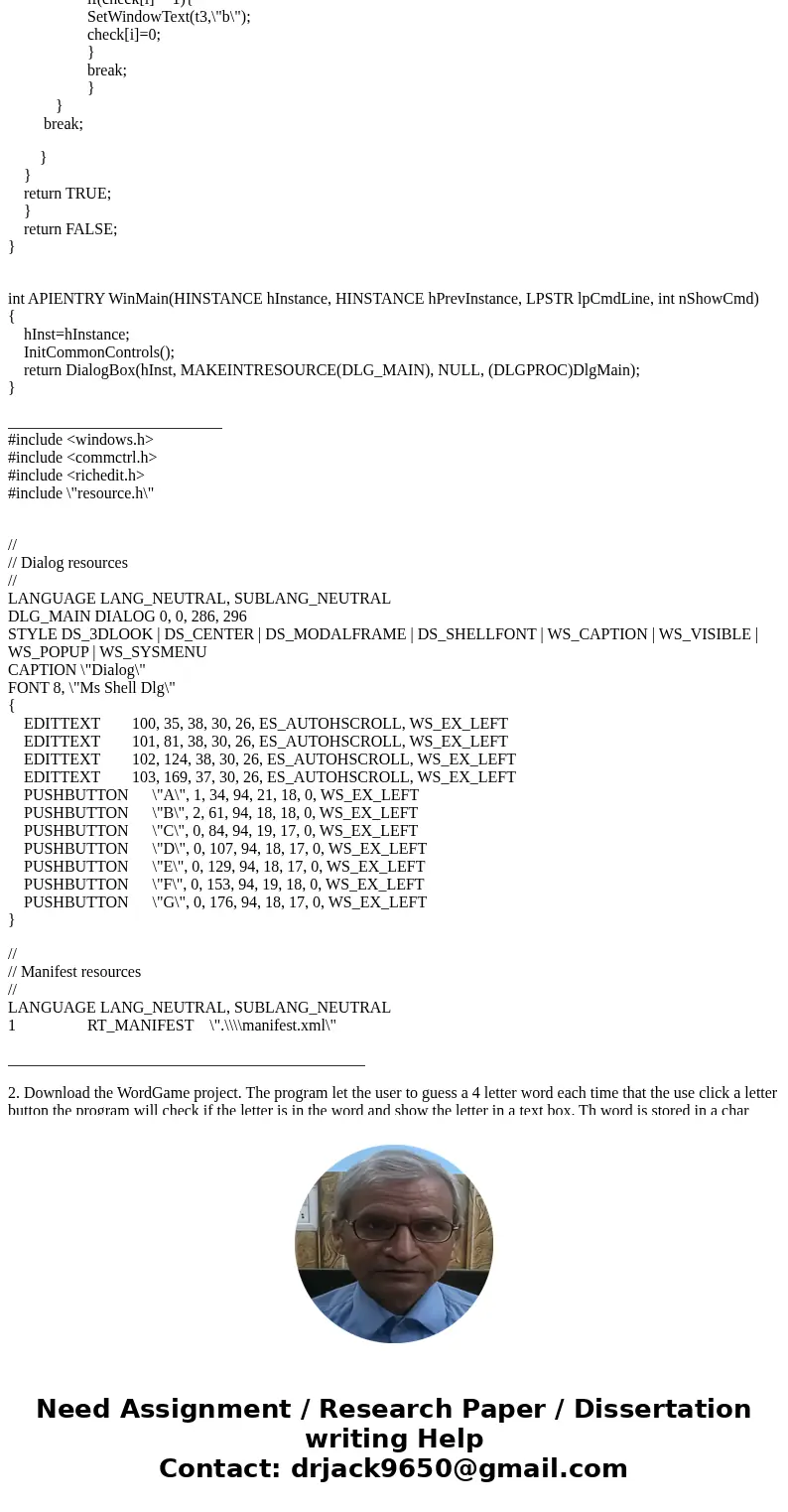 C++: The WordGame codes are below ------------------------------------------------------------------------ #include <windows.h> #include <commctrl.h> C++: The WordGame codes are below ------------------------------------------------------------------------ #include <windows.h> #include <commctrl.h>