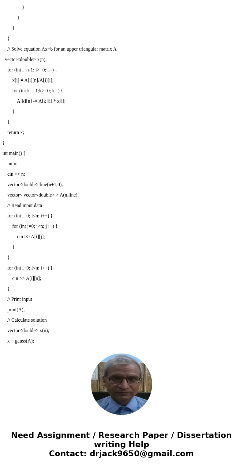 can anyone modify this gauss elim code into LU gauss elimination function [ x ] = GaussElim(a,b) %this function solves a sytem of linear equations [a][x]=[b] us