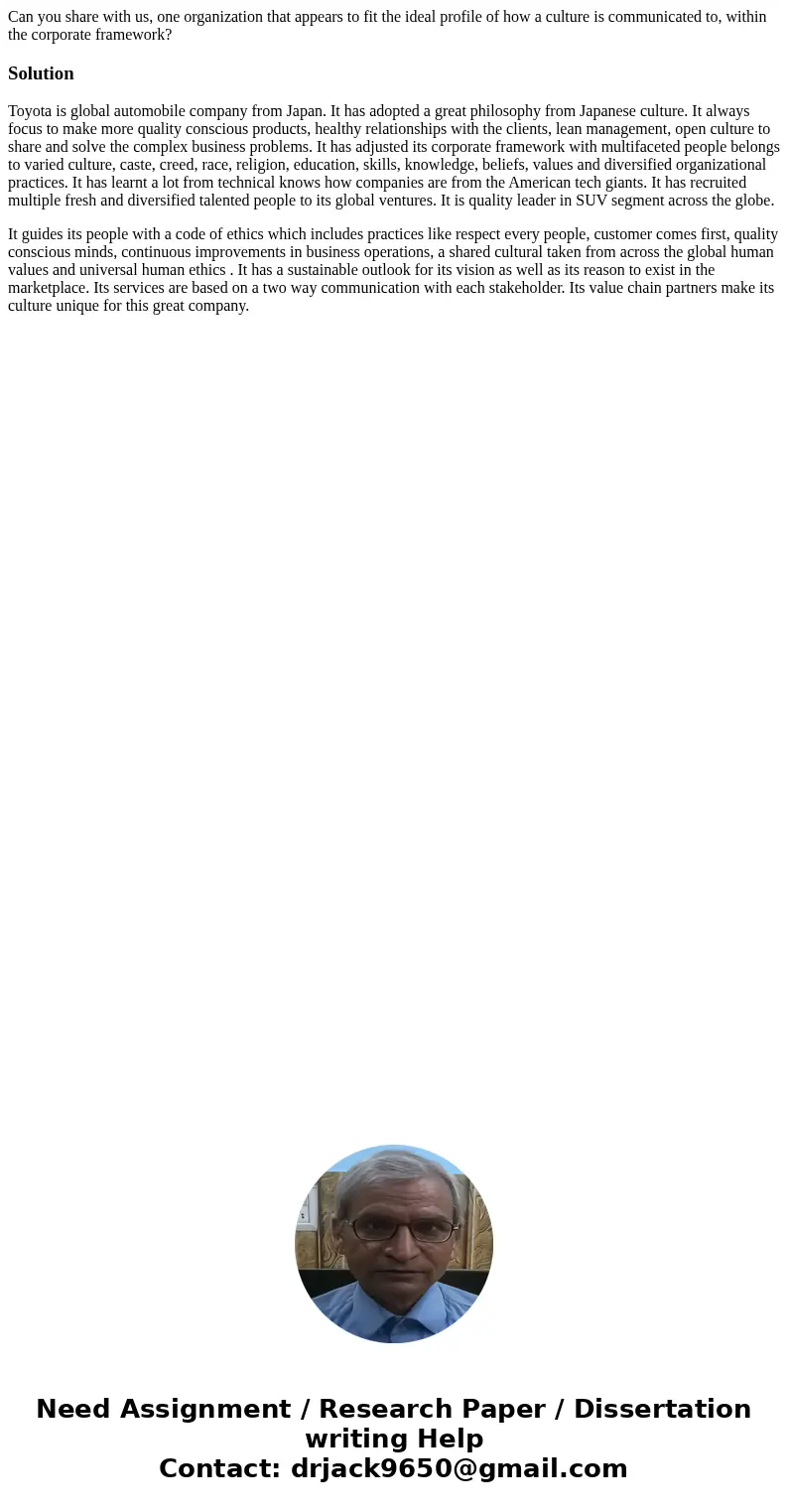 Can you share with us, one organization that appears to fit the ideal profile of how a culture is communicated to, within the corporate framework?Solution Toyot