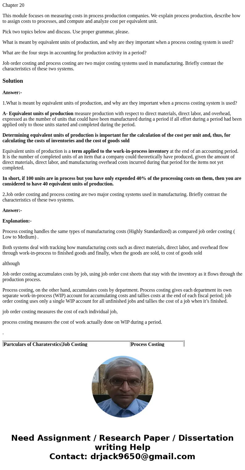 Chapter 20 This module focuses on measuring costs in process production companies. We explain process production, describe how to assign costs to processes, and