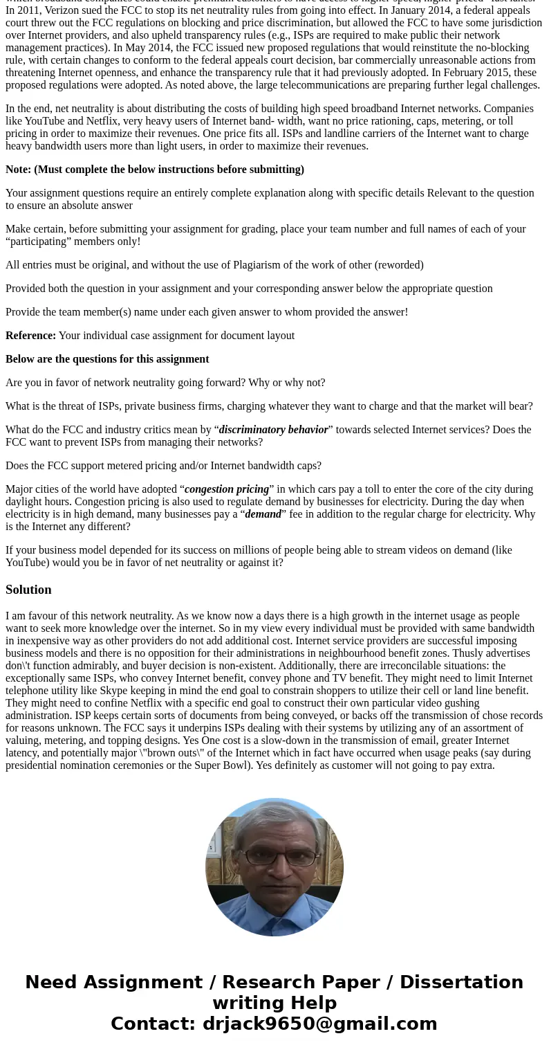 CHAPTER 4: Ethical and Social Issues in Information Systems Team Case Study 3: What Net Neutrality Means for You SUMMARY Net neutrality refers to the idea that 