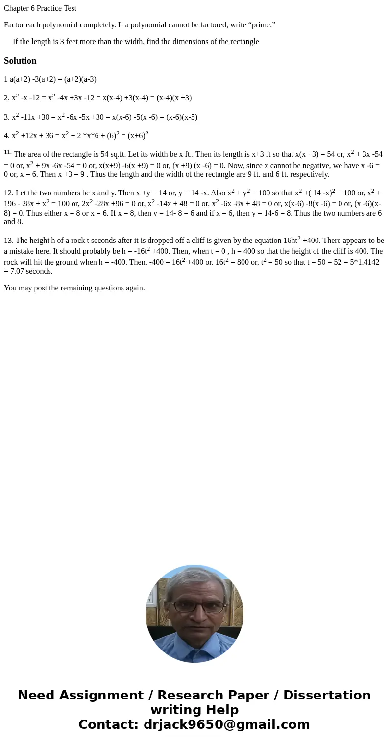 Chapter 6 Practice Test Factor each polynomial completely. If a polynomial cannot be factored, write “prime.” If the length is 3 feet more than the width, find  Chapter 6 Practice Test Factor each polynomial completely. If a polynomial cannot be factored, write “prime.” If the length is 3 feet more than the width, find