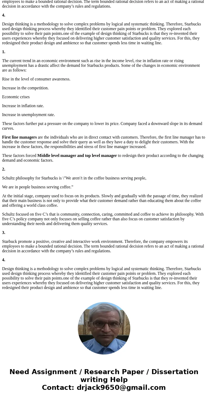 Choose a current trend such as the current economic environment or the rising unemployment rate (U6 number) and explain how Starbucks might be impacted. What mi