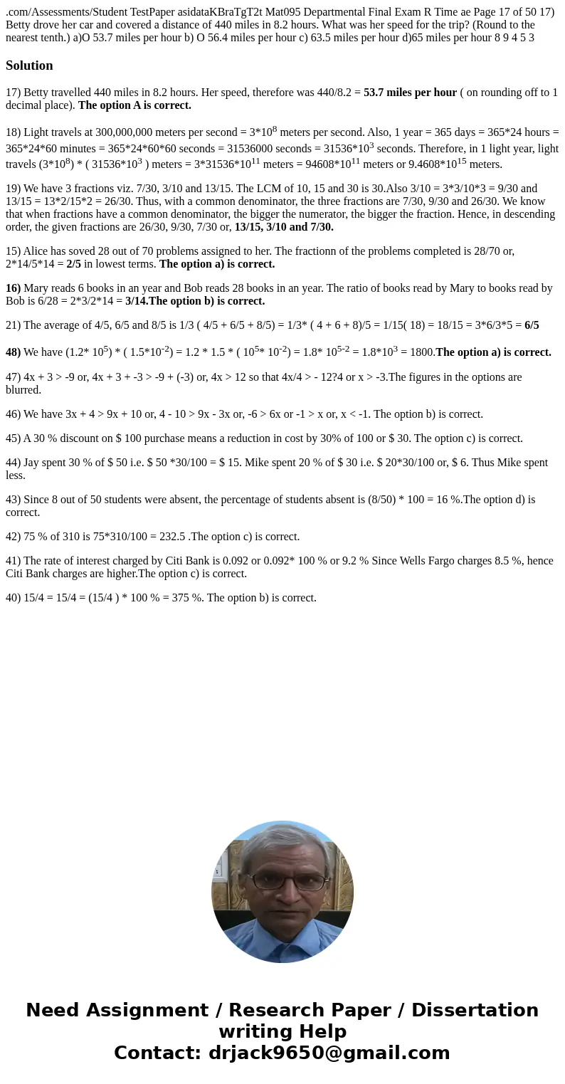  .com/Assessments/Student TestPaper asidataKBraTgT2t Mat095 Departmental Final Exam R Time ae Page 17 of 50 17) Betty drove her car and covered a distance of 44