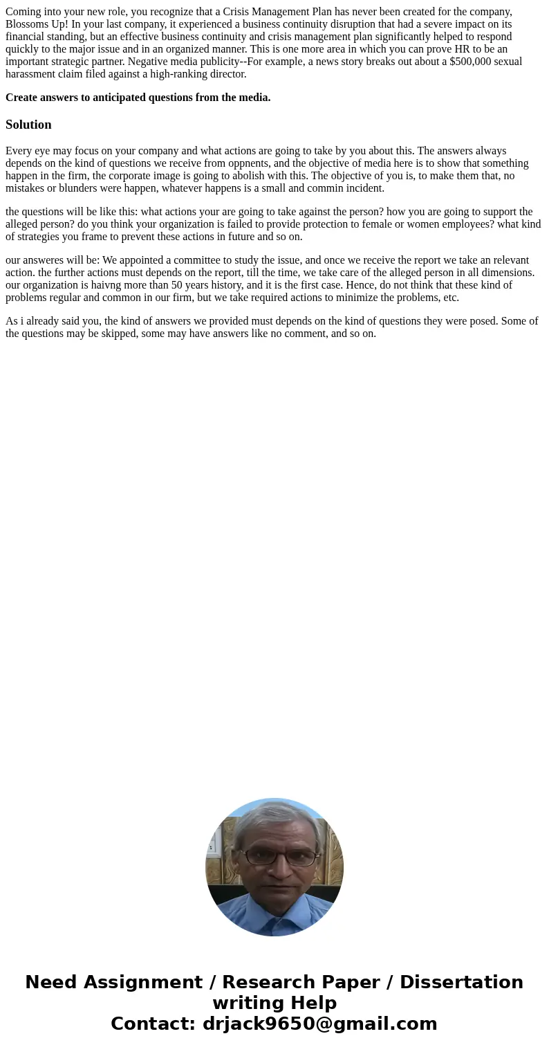 Coming into your new role, you recognize that a Crisis Management Plan has never been created for the company, Blossoms Up! In your last company, it experienced