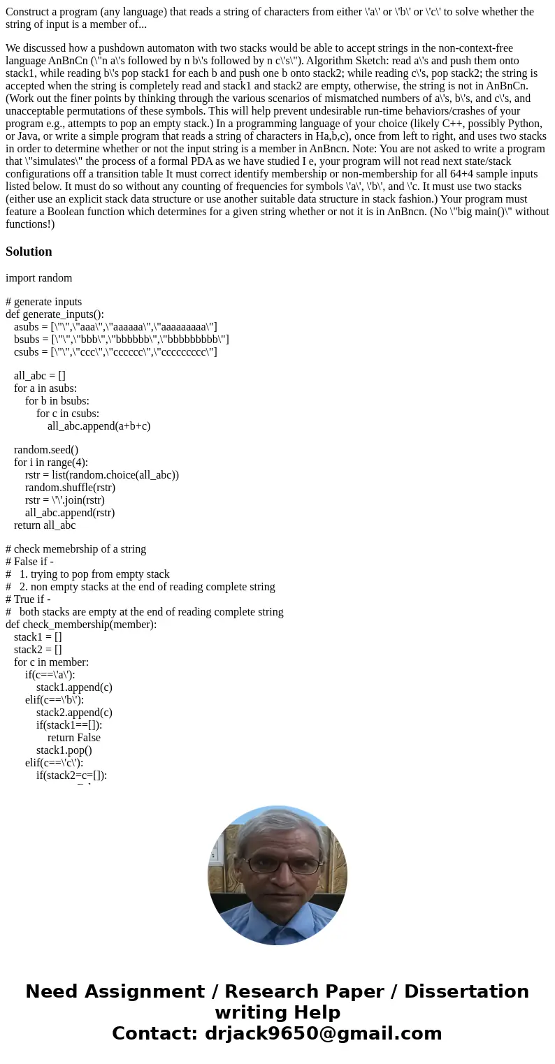 Construct a program (any language) that reads a string of characters from either \'a\' or \'b\' or \'c\' to solve whether the string of input is a member of...  Construct a program (any language) that reads a string of characters from either \'a\' or \'b\' or \'c\' to solve whether the string of input is a member of...