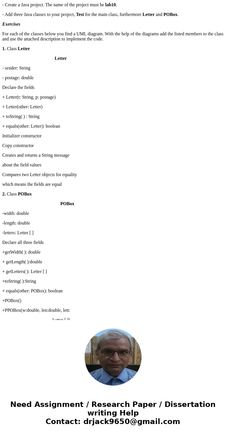 - Create a Java project. The name of the project must be lab10. - Add three Java classes to your project, Test for the main class, furthermore Letter and POBox.