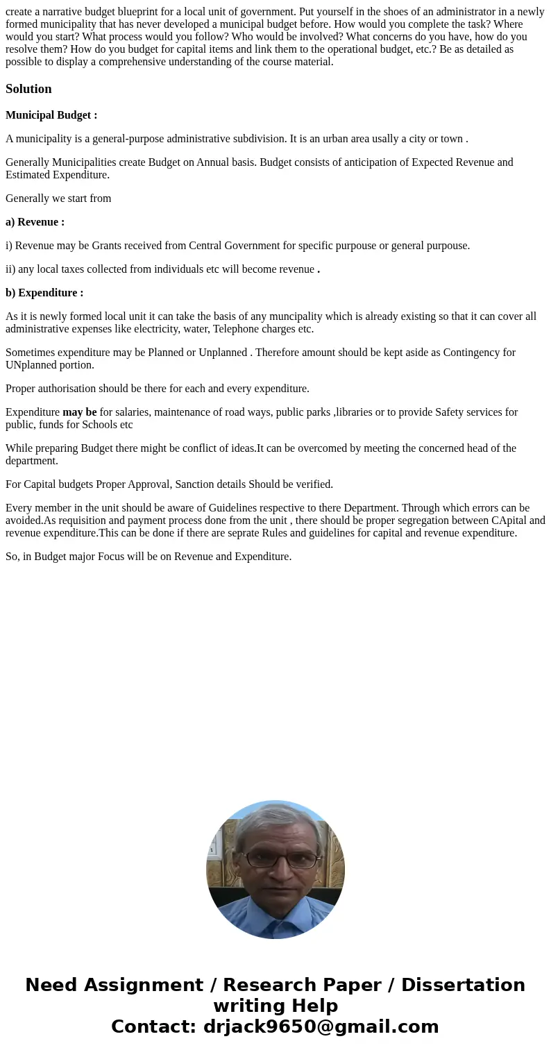 create a narrative budget blueprint for a local unit of government. Put yourself in the shoes of an administrator in a newly formed municipality that has never 