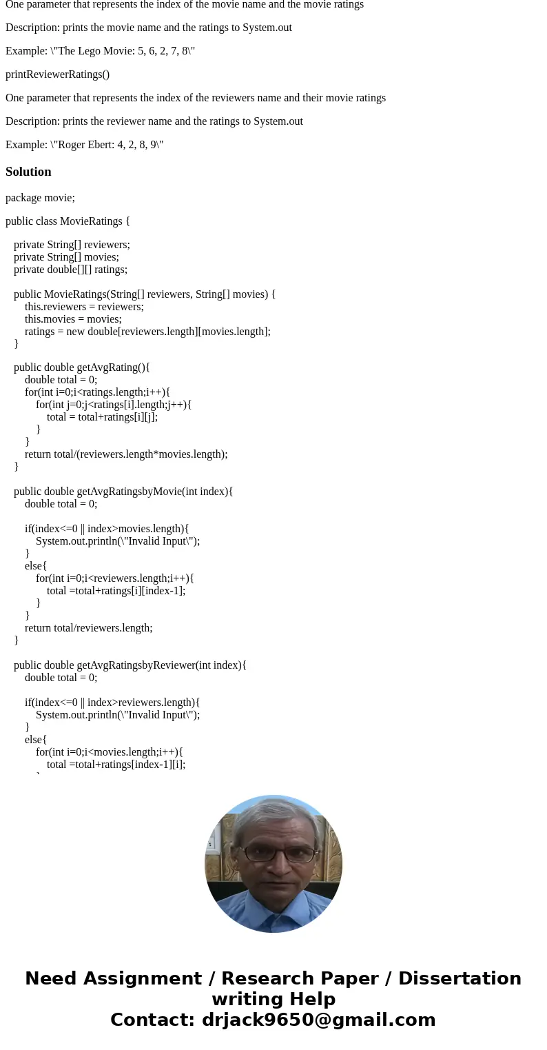 Create a program to store and process movie ratings. Use a 2D array to store ratings by different reviewers for different movies. Each row represents a differen Create a program to store and process movie ratings. Use a 2D array to store ratings by different reviewers for different movies. Each row represents a differen