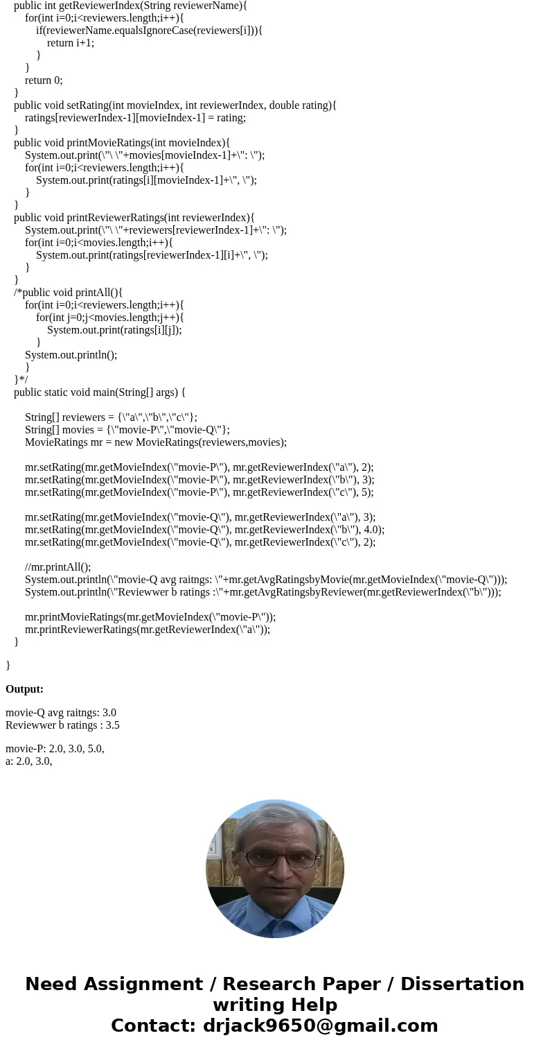 Create a program to store and process movie ratings. Use a 2D array to store ratings by different reviewers for different movies. Each row represents a differen Create a program to store and process movie ratings. Use a 2D array to store ratings by different reviewers for different movies. Each row represents a differen