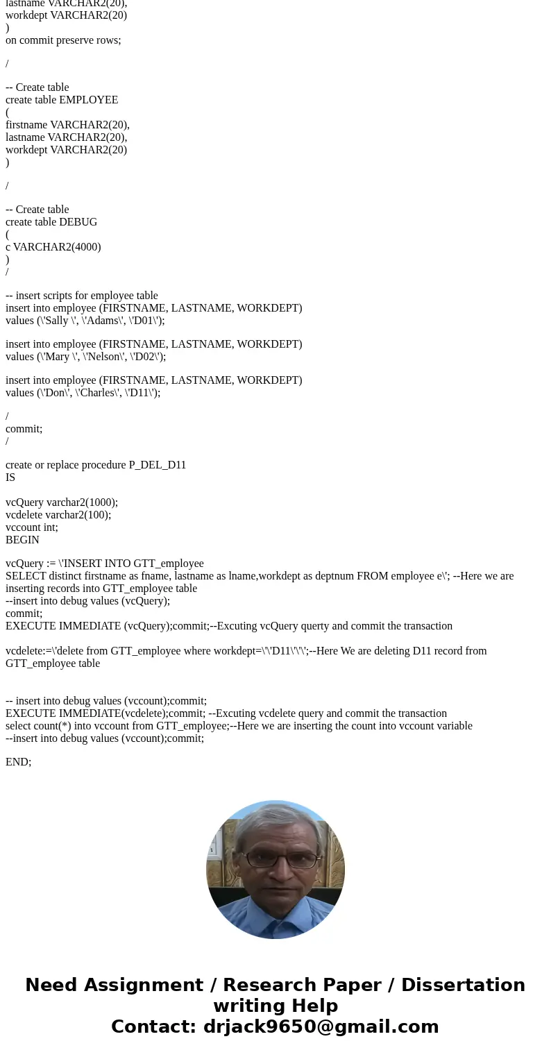 Create a stored procedure (P_DEL_D11) that CREATES a GLOBAL TEMPORARY TABLE, that is based on the following query (SELECT distinct firstname as fname, lastname  Create a stored procedure (P_DEL_D11) that CREATES a GLOBAL TEMPORARY TABLE, that is based on the following query (SELECT distinct firstname as fname, lastname