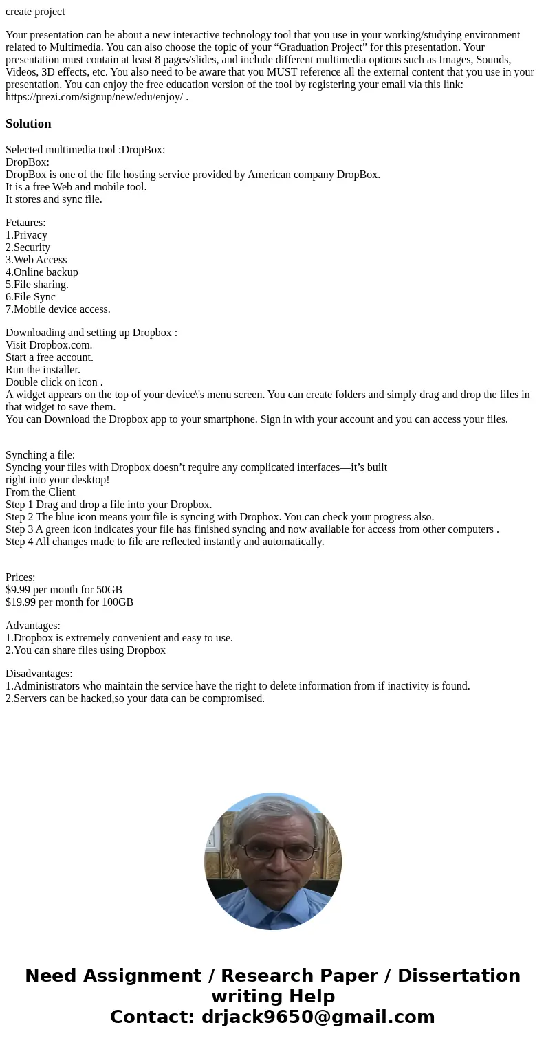 create project Your presentation can be about a new interactive technology tool that you use in your working/studying environment related to Multimedia. You can