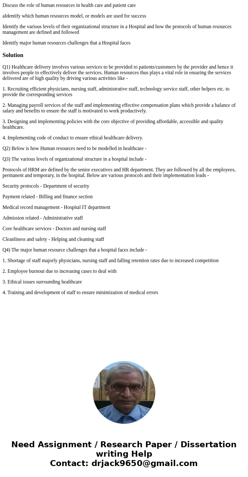 Discuss the role of human resources in health care and patient care aIdentify which human resources model, or models are used for success Identify the various l